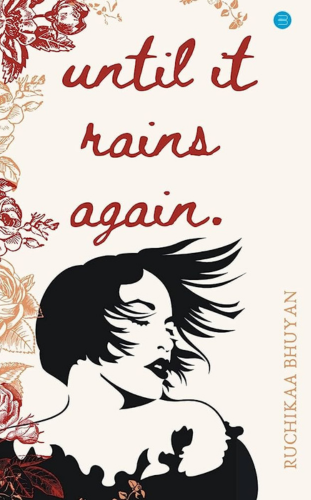 Until It Rains Again by Ruchika Bhuyan___, Best Romance Books to Read in 2023