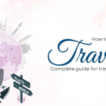 How to Become a Travel Writer: Complete guide for travelogue writing