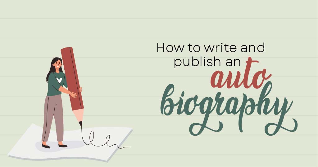 Learn how to write and publish an Autobiography