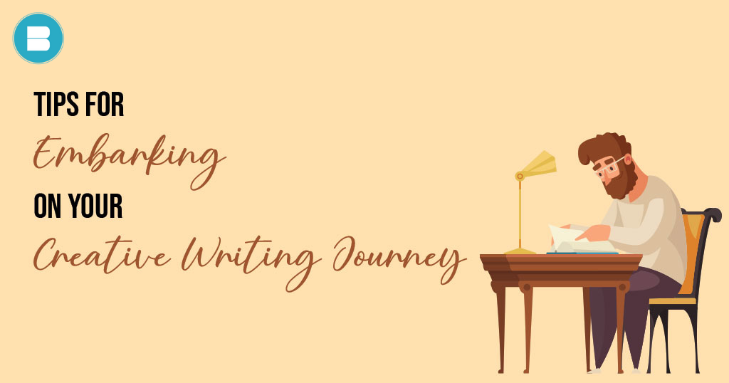 10 Tips for Embarking on Your Creative Writing Journey