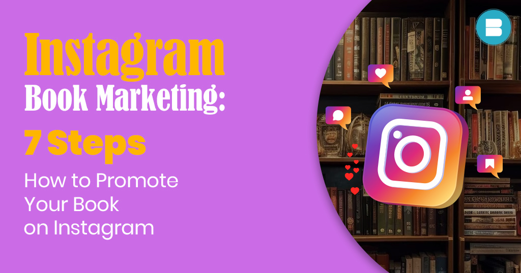 Instagram Book Marketing: 7 Steps on How to Promote Your Book on Instagram