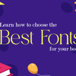 Learn How to Choose the Best Fonts for your book