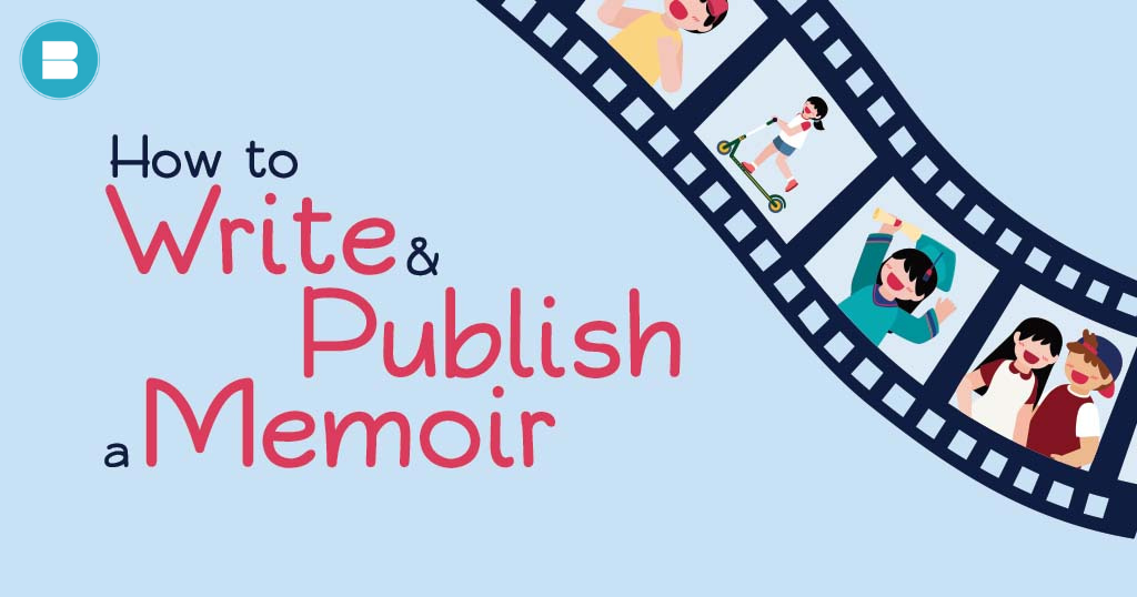 How to Write & Publish a Memoir in 2024?