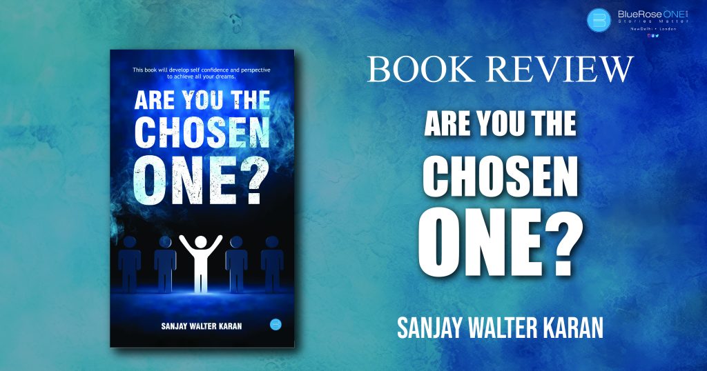 Book Review – Are You the Chosen One? by Sanjay Walter Karan