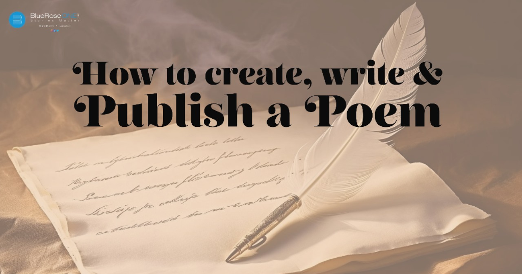 Learn How to Create, Write, and Publish a Poem - BlueRoseOne