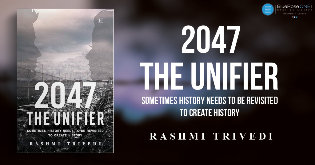 Book Review – 2047 Unifier a Book by Rashmi Trivedi