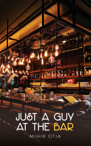 book review - just a guy at the bar a book by mihir otia - publish your book with blueroseone.com and become a self-published author