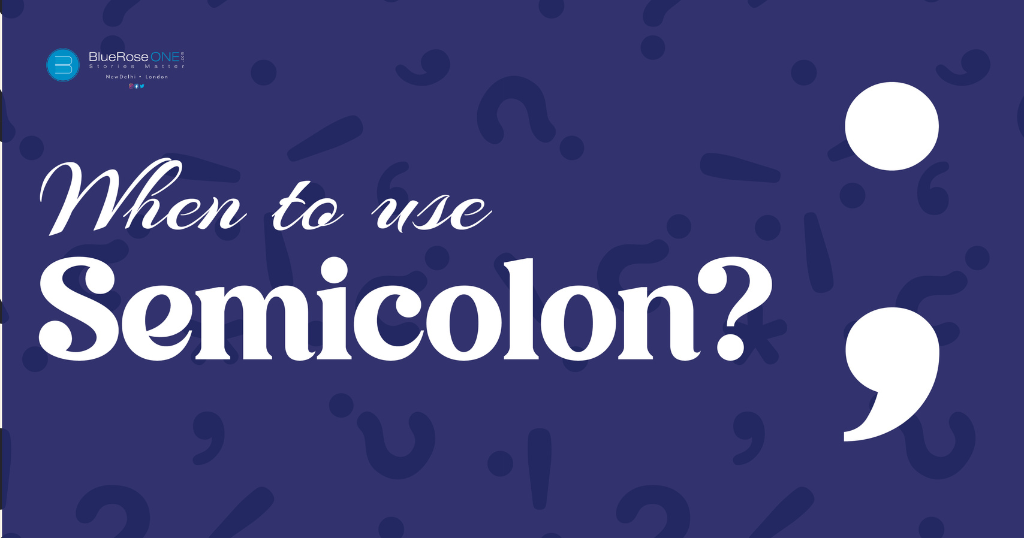 Learn When to Use Semicolons: Rules and Examples