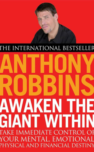 Awaken the Giant Within by Tony Robbins________ - 10 best self help books to read in 2023