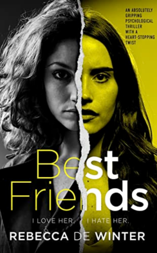 Best Friends, by Rebecca de Winter_ - best thriller books to read in 2024 - publish your book now with blueroseone.com
