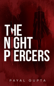 Book review - the night piercers by payal gupta - write-publish and distribute your book globally now with blueroseone.com