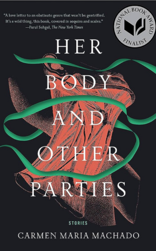 Her Body and Other Parties by Carmen Maria Machada_________ - publish your book now with blueroseone.com