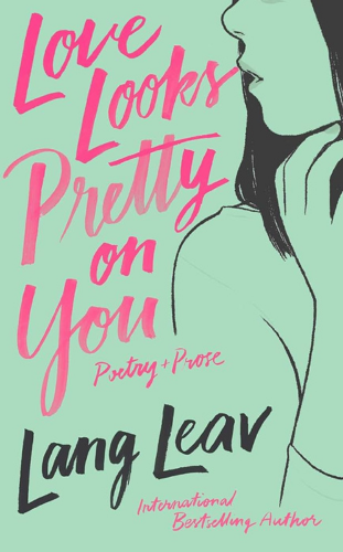 Love Looks Pretty on You by Lang Leav - publish your book now with blueroseone.com