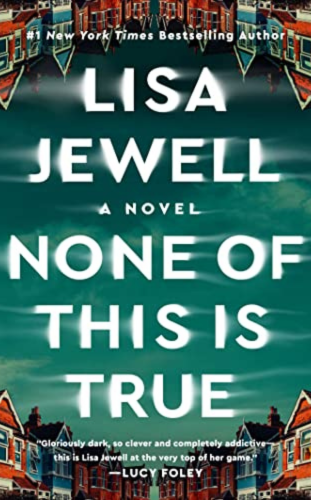 None of This Is True by Lisa Jewell____ - best thriller books to read in 2024 - publish your book now with blueroseone.com