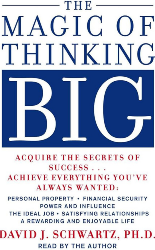 The Magic of Thinking Big by David J. Schwartz__ - 10 best self help books to read in 2023