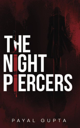 The Night Piercers by Payal Gupta____ - best thriller books to read in 2024 - publish your book now with blueroseone.com