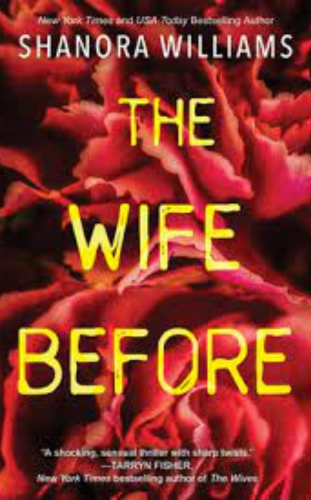 The Wife Before, by Shanora Williams__ - best thriller books to read in 2024 - publish your book now with blueroseone.com