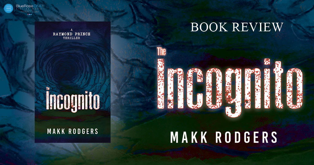 Book Review – Incognito a Book by Makk Rodgers