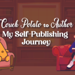 From Couch Potato to Author: My Self-Publishing Journey
