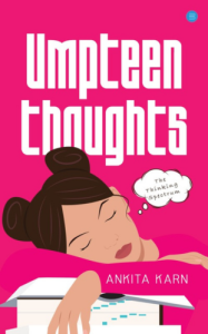 umpteen thoughts a book by ankita karn_ - publish your book now with blueroseone.com