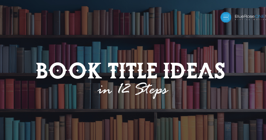 Book Title Ideas: Generate Better Selling Titles