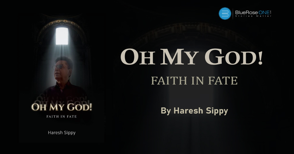Book Review – “Oh My God: Faith in Fate” a Book by Haresh Sippy