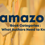 Amazon Book Categories : Things Authors Should Know Before Listing