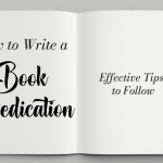 How to Write a Book Dedication: Best Effective Tips to Follow 