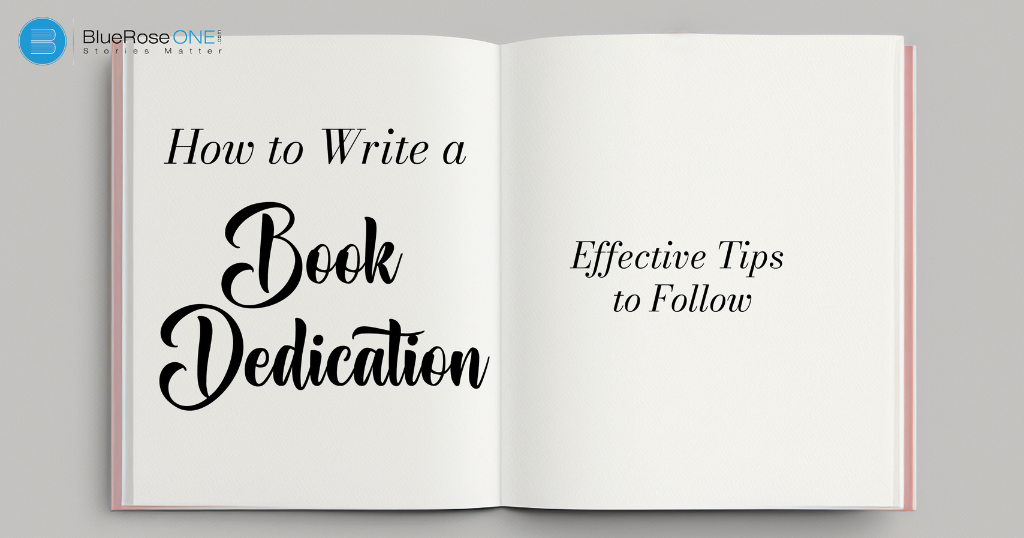 How to Write a Book Dedication: Best Effective Tips to Follow 