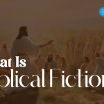 What Is Biblical Fiction? Complete Guide For New coming Authors
