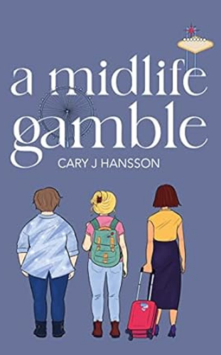A Midlife Gamble by Cary J. Hansson_ - famous self-published book UK in 2024 - publish your book with blueroseone UK now