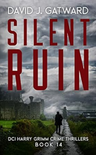 Silent Ruin by David J. Gatward_ - famous self-published book UK in 2024 - publish your book with blueroseone UK now