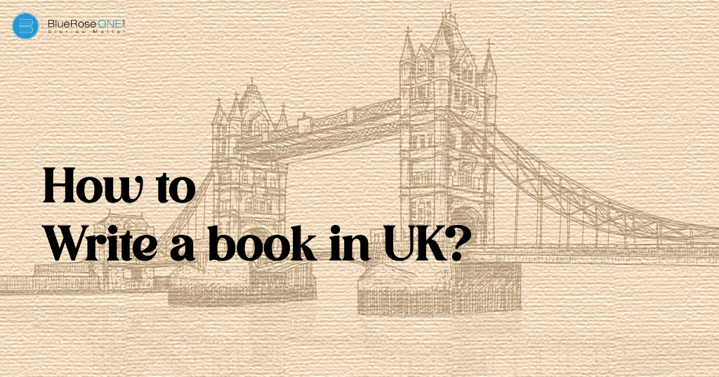 How to Write a Book in the UK Targeting UK audience