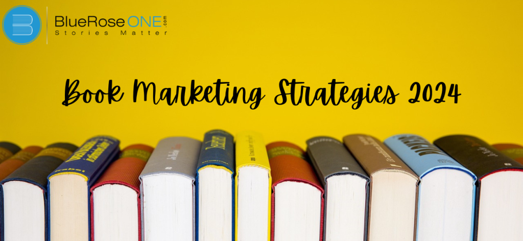 Effective Book Marketing Strategies 2024