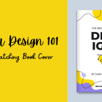 Book Cover Design 101: Creating Eye-Catching Book Covers