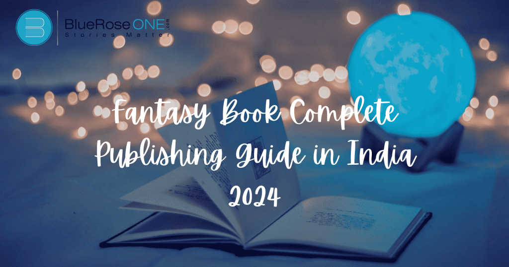 Fantasy Books complete publishing guide in India 2024