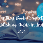 Fantasy Books complete publishing guide in India 2024