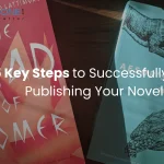5 Key Steps to Successfully Self Publishing Your Novel