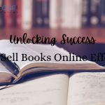 Unlocking Success: How to Sell Books Online Effectively