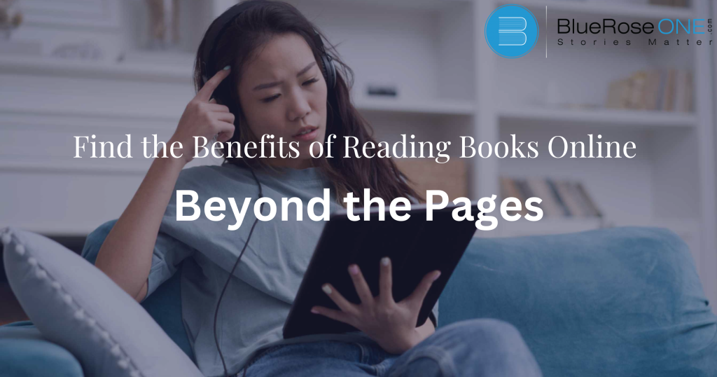 Find the Benefits of Reading Books Online: Beyond the Pages