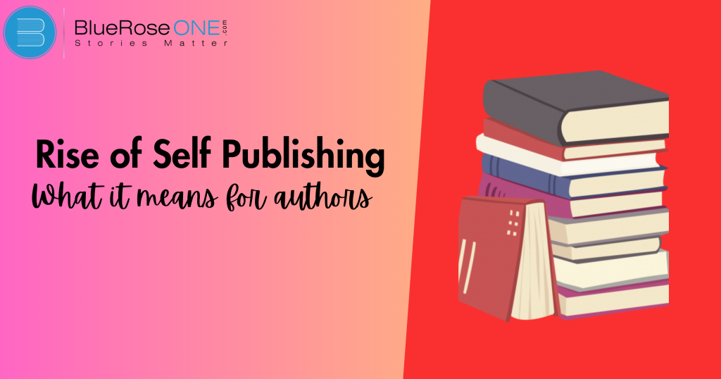 The Rise of Self-Publishing and What it Means for Authors