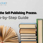 Navigating the Self-Publishing Process: A Step-by-Step Guide