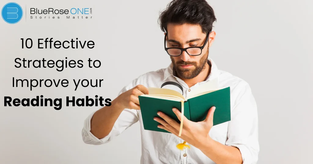 10 Effective Strategies to Improve Your Reading Habits
