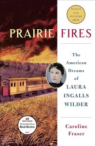 Prairie Fires by Caroline fraser - best biographies