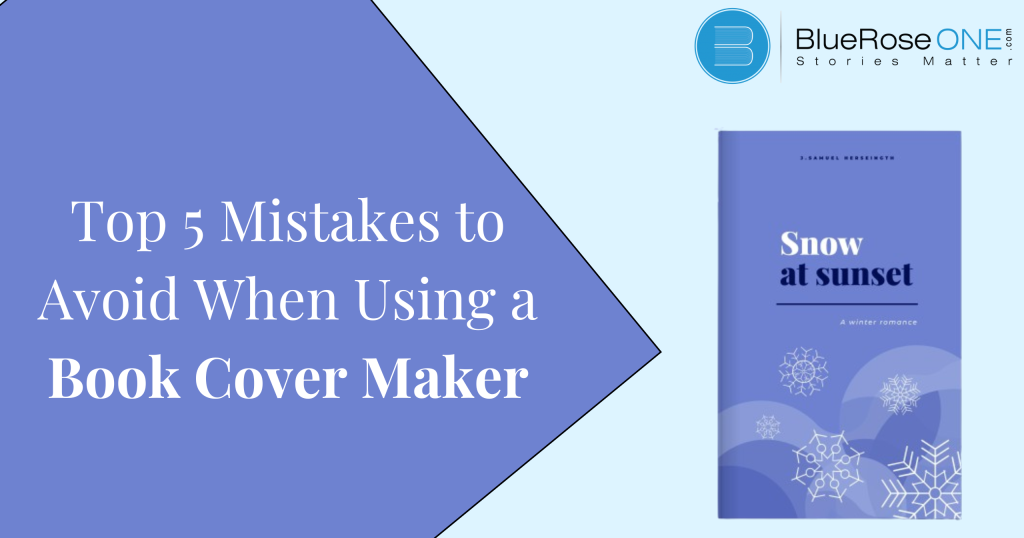 Top 5 Mistakes to Avoid When Using a Book Cover Maker