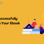 How to Successfully Self-Publish Your First Ebook