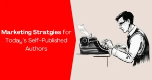 marketing stratgies for todays self published authors