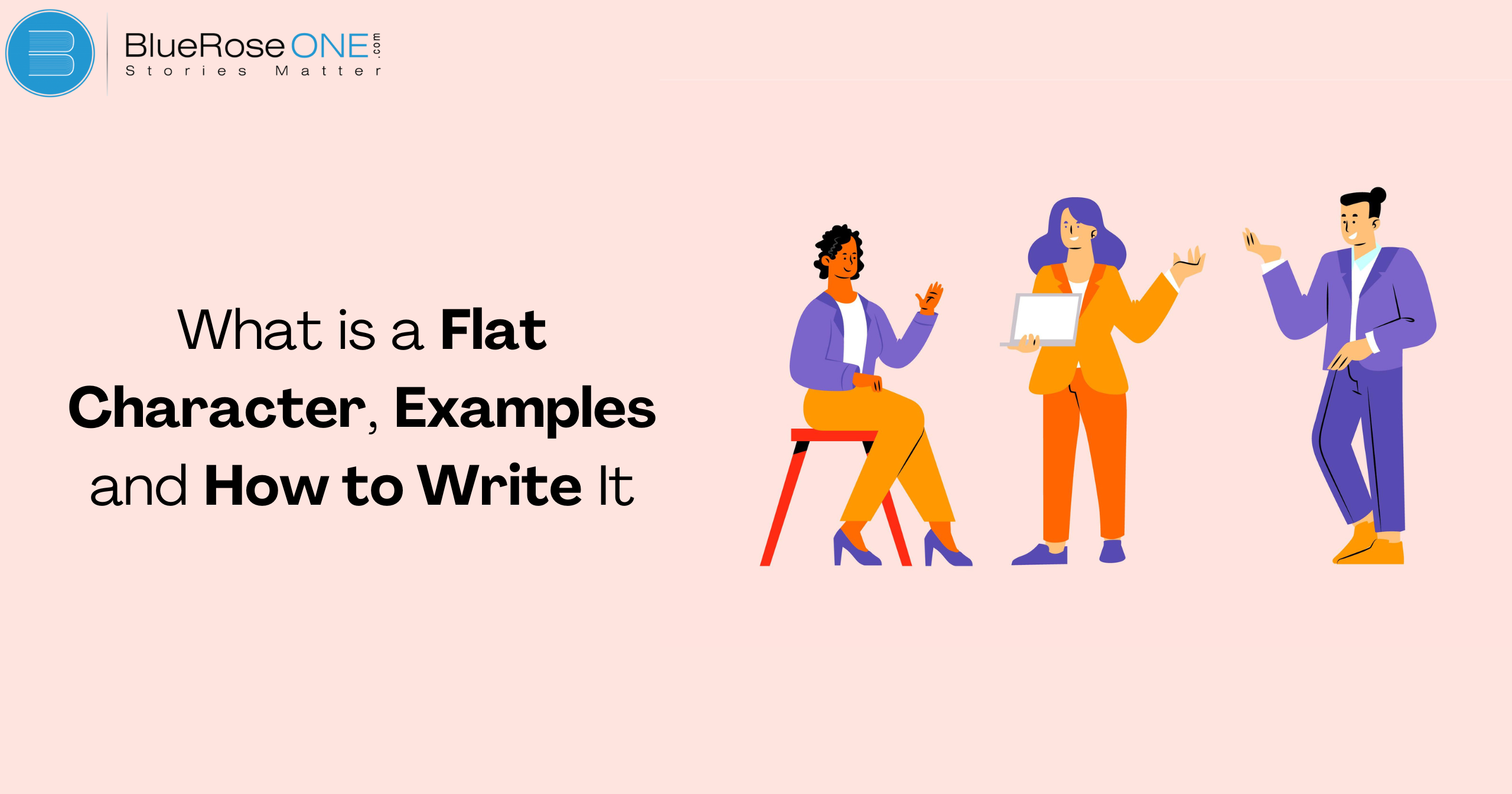 What is a Flat Character | Examples and How to Write It