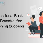 Why Professional Book Editing is Essential for Self-Publishing Success