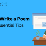 How to Write a Poem | Get Essential Tips